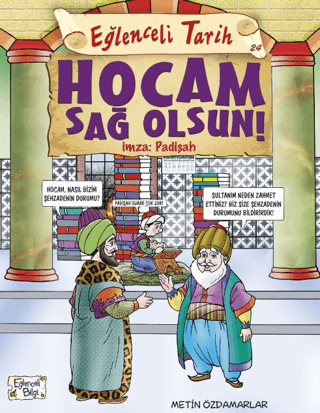 Hocam Sağolsun İmza: Padişah; Eğlenceli Tarih