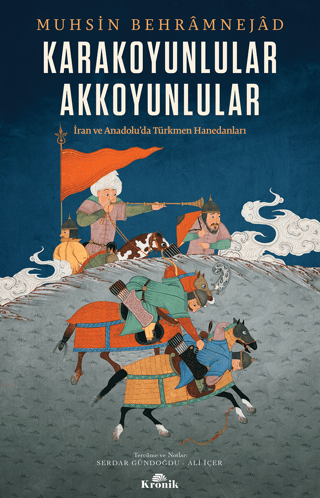 Karakoyunlular Akkoyunlular; İran ve Anadolu´da Türkmen Hanedanları