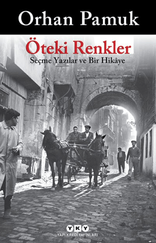 Öteki Renkler Seçme Yazılar ve Bir Hikaye