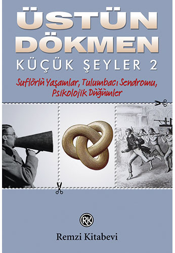 Küçük Şeyler 2 Suflörlü Yaşamlar, Tulumbacı Sendromu, Psikolojik Düğüm