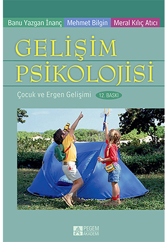 Gelişim Psikolojisi Çocuk ve Ergen Gelişimi