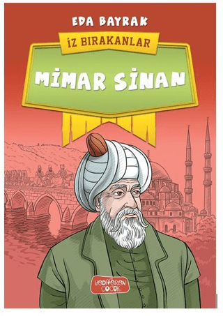 Mimar Sinan İz Bırakanlar
