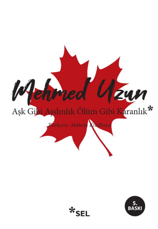 Aşk Gibi Aydınlık Ölüm Gibi Karanlık