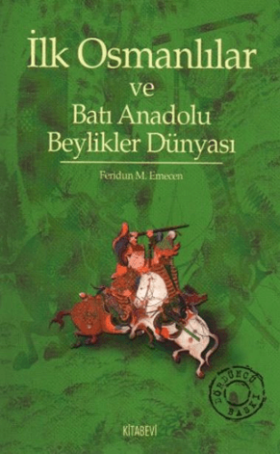 İlk Osmanlılar ve Batı Anadolu Beylikler Dünyası