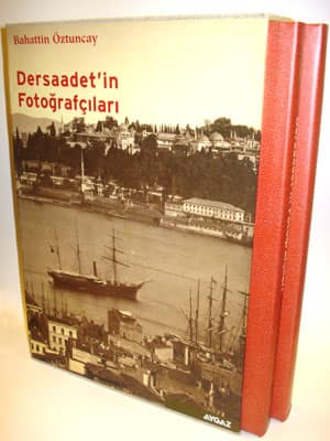 Dersaadetin fotoğrafçıları 19. yüzyıl İstanbulunda fotoğraf Ciltli