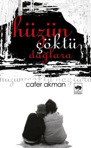 Hüzün Çöktü Dağlara