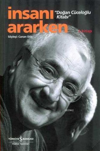 İnsanı Ararken Doğan Cüceloğlu Kitabı 2 Kitap