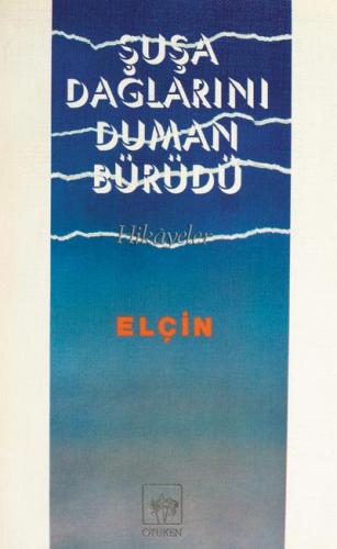 Şuşa Dağlarını Duman Bürüdü