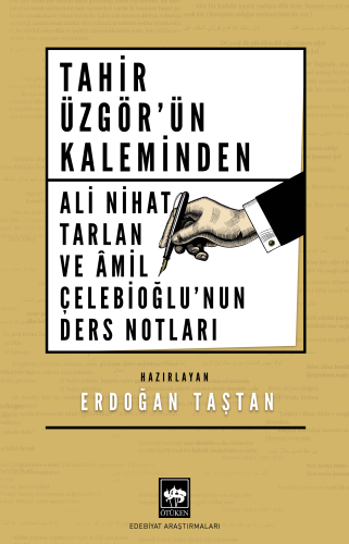 Tahir Üzgör'ün Kaleminden Ali Nihat Tarlan ve Amil Çelebioğlu'nun Ders