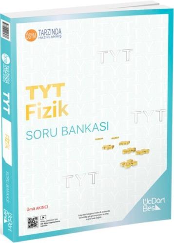 Üçdörtbeş TYT Fizik Soru Bankası 2025