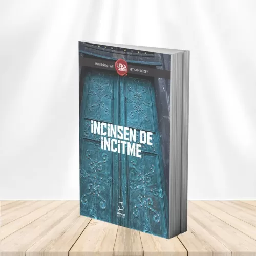 İncinsen de İncitme